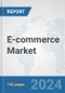 E-commerce Market: CEEC Industry Analysis, Trends, Market Size, and Forecasts up to 2030 - Product Image