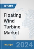 Floating Wind Turbine Market: Global Industry Analysis, Trends, Market Size, and Forecasts up to 2032- Product Image