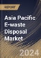 Asia Pacific E-waste Disposal Market Size, Share & Trends Analysis Report By Material, By Source (Consumer Electronics, IT & Telecommunication, Household Appliances, and Others), By Country and Growth Forecast, 2024 - 2031 - Product Thumbnail Image