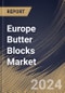 Europe Butter Blocks Market Size, Share & Trends Analysis Report By Type (Salted, Unsalted, and Others), By Distribution Channel, By Application (Baking, Cooking, Spreading, and Flavoring), By Country and Growth Forecast, 2024 - 2031 - Product Image