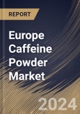 Europe Caffeine Powder Market Size, Share & Trends Analysis Report By Source, By Application (Pharmaceuticals, Food & Beverages, Cosmetics & Personal Care, and Others), By Country and Growth Forecast, 2024 - 2031- Product Image