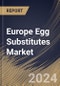 Europe Egg Substitutes Market Size, Share & Trends Analysis Report By Form, By Distribution Channel (Hypermarkets & Supermarkets, Specialty Stores, Convenience Stores, and Online Stores), By Application), By Country and Growth Forecast, 2024 - 2031 - Product Thumbnail Image