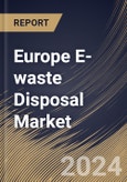 Europe E-waste Disposal Market Size, Share & Trends Analysis Report By Material, By Source (Consumer Electronics, IT & Telecommunication, Household Appliances, and Others), By Country and Growth Forecast, 2024 - 2031- Product Image