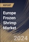 Europe Frozen Shrimp Market Size, Share & Trends Analysis Report By Source, By Application (Food, Cosmetics, Pharmaceuticals, Biotechnology and Industrial), By Distribution Channel), By Country and Growth Forecast, 2024 - 2031 - Product Thumbnail Image