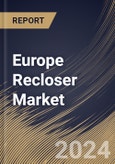 Europe Recloser Market Size, Share & Trends Analysis Report By Control Type, By Phase, By Voltage Rating (Upto 15 KV, 16 to 27 KV, and 28 to 38 KV), By Insulation Medium (Epoxy, Air, and Oil), By Country and Growth Forecast, 2024 - 2031- Product Image