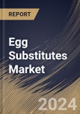 Egg Substitutes Market Size, Share & Trends Analysis Report By Form, By Distribution Channel (Hypermarkets & Supermarkets, Specialty Stores, Convenience Stores, and Online Stores), By Application), By Regional Outlook and Forecast, 2024 - 2031- Product Image