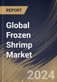 Global Frozen Shrimp Market Size, Share & Trends Analysis Report By Source, By Application (Food, Cosmetics, Pharmaceuticals, Biotechnology and Industrial), By Distribution Channel), By Regional Outlook and Forecast, 2024 - 2031- Product Image