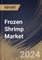 Frozen Shrimp Market Size, Share & Trends Analysis Report By Source, By Application (Food, Cosmetics, Pharmaceuticals, Biotechnology and Industrial), By Distribution Channel), By Regional Outlook and Forecast, 2024 - 2031 - Product Image