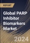 Global PARP Inhibitor Biomarkers Market Size, Share & Trends Analysis Report By Product (Kits, and Assays), By Application, By Services (BRCA 1 & 2 Testing, HRD Testing, HRR Testing, and Others), By Regional Outlook and Forecast, 2024 - 2031 - Product Image