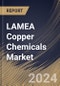 LAMEA Copper Chemicals Market Size, Share & Trends Analysis Report By Application (Agriculture, Ceramic, Textile, Paints, Mining & Metallurgy, and Others), By Type, By Country and Growth Forecast, 2024 - 2031 - Product Image