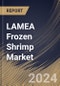 LAMEA Frozen Shrimp Market Size, Share & Trends Analysis Report By Source, By Application (Food, Cosmetics, Pharmaceuticals, Biotechnology and Industrial), By Distribution Channel), By Country and Growth Forecast, 2024 - 2031 - Product Thumbnail Image