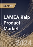 LAMEA Kelp Product Market Size, Share & Trends Analysis Report By Form (Powder, Liquid, and Flakes), By Application (Agriculture, Food, Pharmaceuticals and Others), By Type (Fresh, Dried and Salted), By Country and Growth Forecast, 2024 - 2031- Product Image