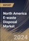 North America E-waste Disposal Market Size, Share & Trends Analysis Report By Material, By Source (Consumer Electronics, IT & Telecommunication, Household Appliances, and Others), By Country and Growth Forecast, 2024 - 2031 - Product Thumbnail Image