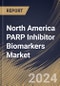 North America PARP Inhibitor Biomarkers Market Size, Share & Trends Analysis Report By Product (Kits, and Assays), By Application, By Services (BRCA 1 & 2 Testing, HRD Testing, HRR Testing, and Others), By Country and Growth Forecast, 2024 - 2031 - Product Thumbnail Image