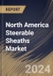 North America Steerable Sheaths Market Size, Share & Trends Analysis Report By Type (Single-Use Steerable Sheaths and Reprocessed Steerable Sheaths), By Application, By End-use, By Country and Growth Forecast, 2024 - 2031 - Product Thumbnail Image
