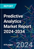 Predictive Analytics Market Report 2024-2034- Product Image