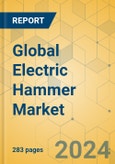 Global Electric Hammer Market - Outlook & Forecast 2024-2029- Product Image