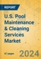 U.S. Pool Maintenance & Cleaning Services Market - Focused Insights 2024-2029 - Product Thumbnail Image