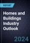 Homes and Buildings Industry Outlook, 2024 - Product Image