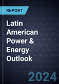 Latin American Power & Energy Outlook, 2024- Product Image