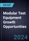 Modular Test Equipment Growth Opportunities - Product Image