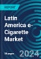 Latin America e-Cigarette Market - Product Thumbnail Image