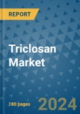 Triclosan Market - Global Industry Coverage, Geographic Coverage and By Company)- Product Image