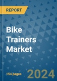 Bike Trainers Market - Global Industry Analysis, Size, Share, Growth, Trends, and Forecast 2023-2030 - (By Type Coverage, Application Coverage, Distribution Channel Coverage, Geographic Coverage and By Company)- Product Image