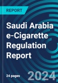 Saudi Arabia e-Cigarette Regulation Report- Product Image