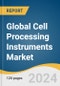 Global Cell Processing Instruments Market Size, Share & Trends Analysis Report by Type (Cell Counters, Cell Imaging Systems, Flow Cytometers), Application (Cell Isolation/Separation, Cell Viability & Proliferation), End-use, Region, and Segment Forecasts, 2024-2030 - Product Image
