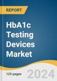 HbA1c Testing Devices Market Size, Share & Trends Analysis Report by Type of Device (Point-of-care (POC) Testing Devices, Laboratory-based Testing Devices), Technology, End-use, Region, and Segment Forecasts, 2024-2030- Product Image