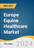 Europe Equine Healthcare Market Size, Share & Trends Analysis Report by Product Type, Indication (Musculoskeletal Disorders, Parasitic Infections, Equine Influenza), Activity Type, Distribution Channel, Country, and Segment Forecasts, 2024-2030- Product Image