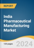 India Pharmaceutical Manufacturing Market Size, Share & Trends Analysis Report by Dosage Form (Tablets, Injectables), Manufacturing Type (In-house, Contract), Therapeutic Category (Endrocrinology, Cardiovascular), and Segment Forecasts, 2024-2030- Product Image