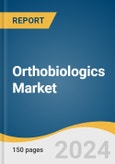 Orthobiologics Market Size, Share & Trends Analysis Report by Product (DBM, Allograft, BMP, Viscosupplementation), Application (Spinal Fusion, Trauma Repair), End-use, Region, and Segment Forecasts, 2024-2030- Product Image