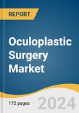 Oculoplastic Surgery Market Size, Share & Trends Analysis Report by Product (Instruments, Implants & Grafts, Equipment), Procedure (Eyelid Surgery, Face Lift, Orbital Surgery), End-use, Region, and Segment Forecasts, 2024-2030- Product Image