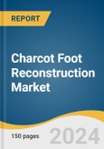 Charcot Foot Reconstruction Market Size, Share & Trends Analysis Report by Product (Implants, Foot Plating Systems), fixation Type (Internal, External), Application, End-user, Region, and Segment Forecasts, 2024-2030- Product Image