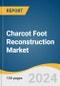 Charcot Foot Reconstruction Market Size, Share & Trends Analysis Report by Product (Implants, Foot Plating Systems), fixation Type (Internal, External), Application, End-user, Region, and Segment Forecasts, 2024-2030 - Product Image