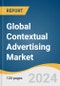 Global Contextual Advertising Market Size, Share & Trends Analysis Report by Type (Activity-based, Location-based), Deployment (Mobile Devices, Desktops), Industry Vertical (BFSI, IT & Telecommunication), Approach, Region, and Segment Forecasts, 2024-2030 - Product Thumbnail Image