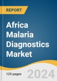 Africa Malaria Diagnostics Market Size, Share & Trends Analysis Report by Technology (Rapid Diagnostic Tests, Microscopy, Molecular Diagnostic Tests), End-use (Hospitals & Clinics, Diagnostic Laboratories), Region, and Segment Forecasts, 2024-2030- Product Image