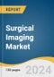 Surgical Imaging Market Size, Share & Trends Analysis Report by Modality (C-arms, CT, X-ray, Ultrasound), Application (Neurosurgery, Cardiovascular, Orthopedic & Trauma, Gynecological, and Thoracic Surgeries), End-use, and Segment Forecasts, 2024-2030 - Product Image