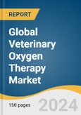 Global Veterinary Oxygen Therapy Market Size, Share & Trends Analysis Report by Product (Portable Oxygen Concentrator, Stationary Oxygen Concentrator), Animal Type, Application, End-use, Region, and Segment Forecasts, 2024-2030- Product Image