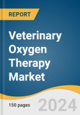 Veterinary Oxygen Therapy Market Size, Share & Trends Analysis Report by Product (Portable Oxygen Concentrator, Stationary Oxygen Concentrator), Animal Type, Application, End-use, Region, and Segment Forecasts, 2024-2030- Product Image