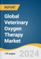 Global Veterinary Oxygen Therapy Market Size, Share & Trends Analysis Report by Product (Portable Oxygen Concentrator, Stationary Oxygen Concentrator), Animal Type, Application, End-use, Region, and Segment Forecasts, 2024-2030 - Product Image