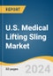 U.S. Medical Lifting Sling Market Size, Share & Trends Analysis Report by Product (Nylon, Mesh), Application (Transfer, Universal), Usage (Reusable, Disposable), End-use, Region, and Segment Forecasts, 2024-2030 - Product Thumbnail Image