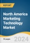 North America Marketing Technology Market Size, Share & Trends Analysis Report by Product (Social Media Tools, Content Marketing Tools, Rich Media Tools, Automation Tools), Type, Application, Country, and Segment Forecasts, 2024-2030 - Product Thumbnail Image