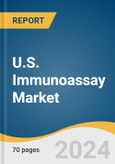 U.S. Immunoassay Market Size, Share & Trends Analysis Report by Product (Reagent & Kits, Analyzers/Instruments), Technology (RIA, ELISA), Application, Specimen, End-use, Region, and Segment Forecasts, 2024-2030- Product Image