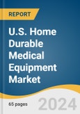 U.S. Home Durable Medical Equipment Market Size, Share & Trends Analysis Report by Region (West, Midwest, Northeast, Southwest, Southeast), and Segment Forecasts, 2024-2030- Product Image