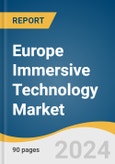 Europe Immersive Technology Market Size, Share & Trends Analysis Report by Component (Hardware, Software/Platform, Services), Technology, Application, Industry, Country, and Segment Forecasts, 2024-2030- Product Image