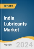 India Lubricants Market Size, Share & Trends Analysis Report by Product (Industrial Lubricants, Automotive Lubricants, Marine Lubricants, Aerospace Lubricants), and Segment Forecasts, 2024-2030- Product Image