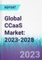 Global CCaaS Market: 2023-2028 - Product Thumbnail Image